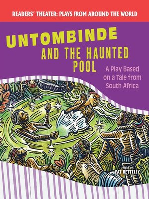 cover image of Untombinde and the Haunted Pool: A Play Based on a Tale from South Africa